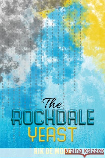 The Rochdale Yeast Rik de Mora 9781398479104 Austin Macauley Publishers - książka