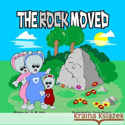 The Rock Moved A. M. Vela Mary Esparza- Vela 9781502790095 Createspace - książka