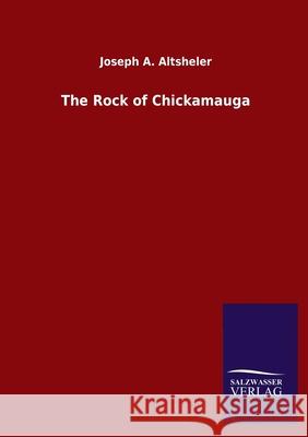 The Rock of Chickamauga Joseph a Altsheler 9783846049044 Salzwasser-Verlag Gmbh - książka