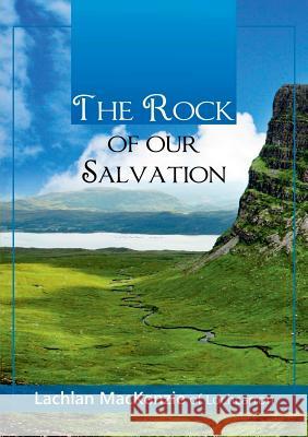 The Rock of Our Salvation Lachlan MacKenzie 9781872556260 Reformation Press - książka