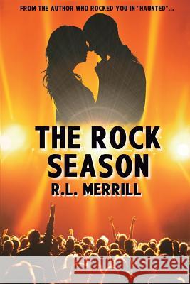 The Rock Season R. L. Merrill 9780996280310 Celie Bay Publications, LLC - książka