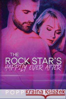 The Rock Star's Happily Ever After Poppy Forbes Sarah Kil  9781990253102 Pf Publishing - książka