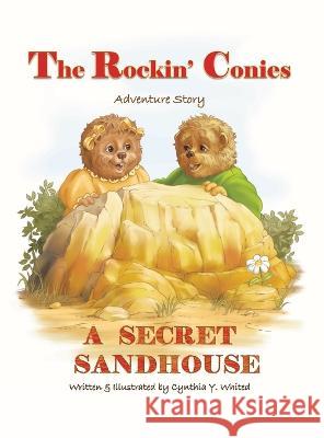 The Rockin' Conies: A Secret Sandhouse Cynthia Y Whited   9781665743655 Archway Publishing - książka