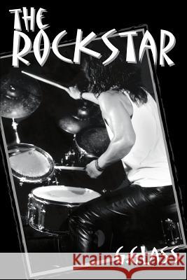 The Rockstar G. Glass 9780595342983 iUniverse - książka