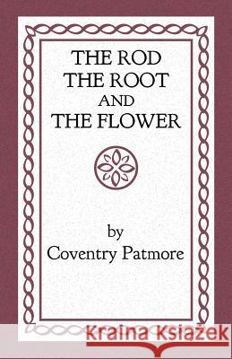 The Rod, the Root and the Flower Coventry Patmore, Stratford Caldecott 9781621380368 Angelico Press - książka