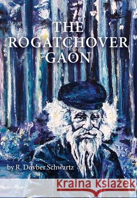 The Rogatchover Gaon Dovber Schwartz 9781304240453 Lulu.com - książka