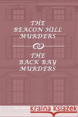 The Roger Scarlett Mysteries, Vol. 1: The Beacon Hill Murders / The Back Bay Murders Roger Scarlett Curtis Evans 9781616464219 Coachwhip Publications - książka