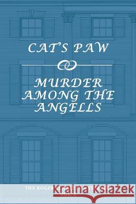 The Roger Scarlett Mysteries, Vol. 2: Cat's Paw / Murder Among the Angells Roger Scarlett Curtis Evans 9781616464226 Coachwhip Publications - książka