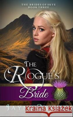 The Rogue's Bride Jayne Castel 9780473538743 Winter Mist Press - książka