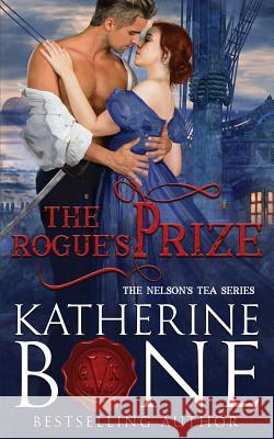 The Rogue's Prize Katherine Bone 9781726082570 Createspace Independent Publishing Platform - książka