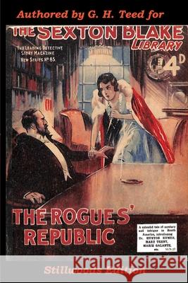 The Rogues' Republic G H Teed 9781988304731 Stillwoods - książka