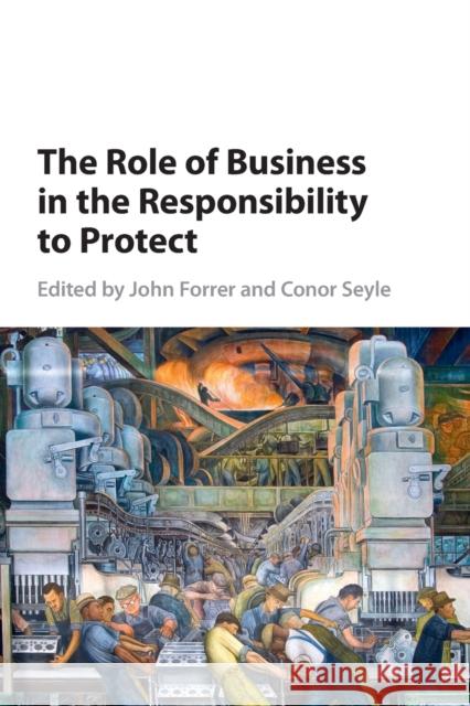 The Role of Business in the Responsibility to Protect John Forrer Conor Seyle 9781316609729 Cambridge University Press - książka