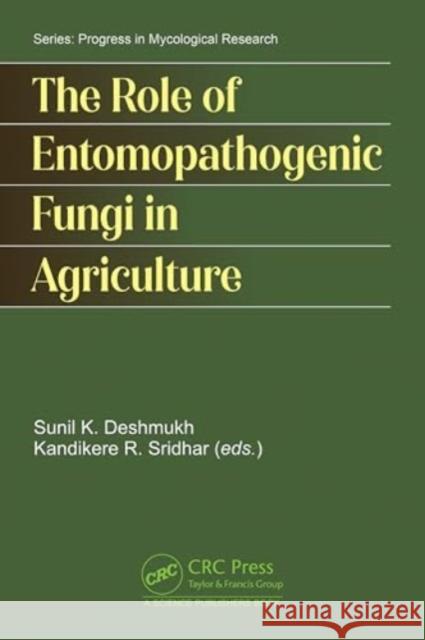 The Role of Entomopathogenic Fungi in Agriculture  9781032813226 Taylor & Francis Ltd - książka