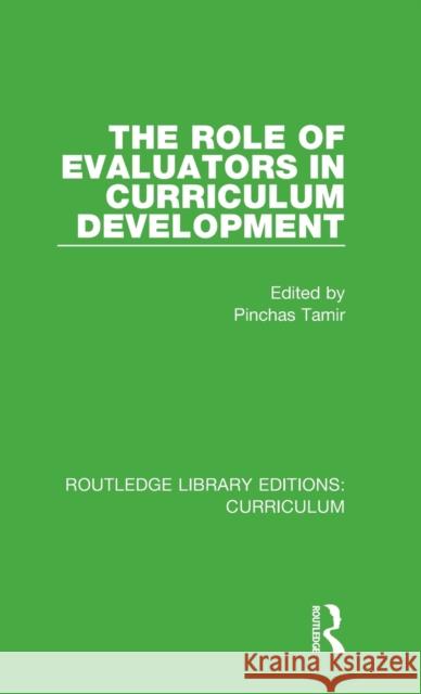 The Role of Evaluators in Curriculum Development  9781138319400 Taylor and Francis - książka