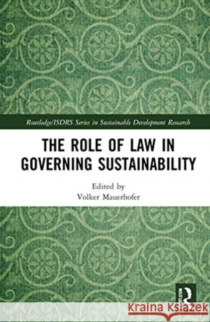 The Role of Law in Governing Sustainability Volker Mauerhofer 9780367746322 Routledge - książka