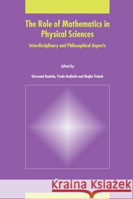 The Role of Mathematics in Physical Sciences: Interdisciplinary and Philosophical Aspects Boniolo, Giovanni 9789048167944 Not Avail - książka