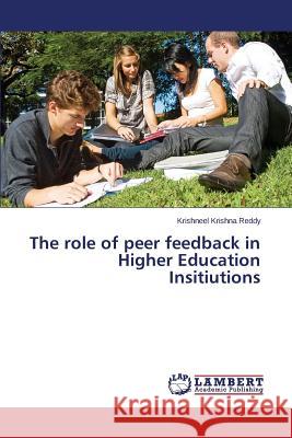 The role of peer feedback in Higher Education Institutions in Fiji Reddy Krishneel Krishna 9783659770371 LAP Lambert Academic Publishing - książka