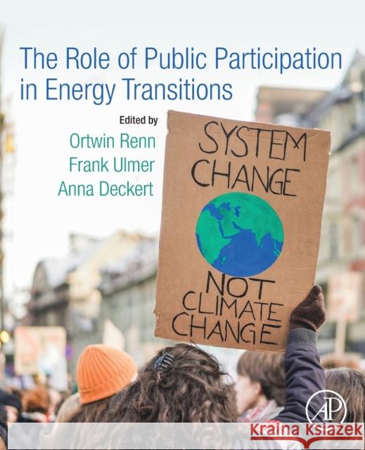 The Role of Public Participation in Energy Transitions Ortwin Renn Frank Ulmer Anna Deckert 9780128195154 Academic Press - książka