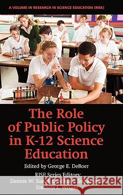 The Role of Public Policy in K-12 Science Education (Hc) Deboer, George E. 9781617352256 Information Age Publishing - książka