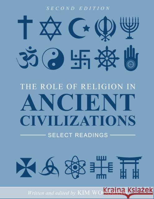 The Role of Religion in Ancient Civilizations: Select Readings Kim Woodring 9781516580705 Cognella Academic Publishing - książka