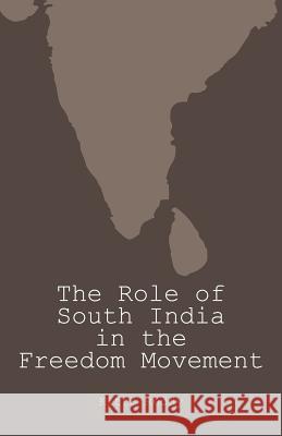 The Role of South India in the Freedom Movement Kittu Reddy 9781505423822 Createspace - książka