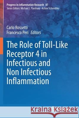 The Role of Toll-Like Receptor 4 in Infectious and Non Infectious Inflammation  9783030563219 Springer International Publishing - książka