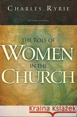 The Role of Women in the Church Charles C. Ryrie Dorothy Kelley Patterson 9781433673801 B&H Publishing Group - książka
