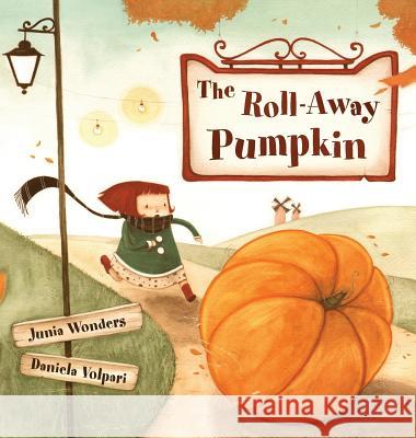 The Roll-Away Pumpkin Junia Wonders Daniela Volpari 9783907130025 Gmuer Verlag - książka
