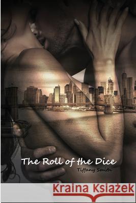 The Roll of the Dice Tiffany Smith 9781480952638 Dorrance Publishing Co. - książka