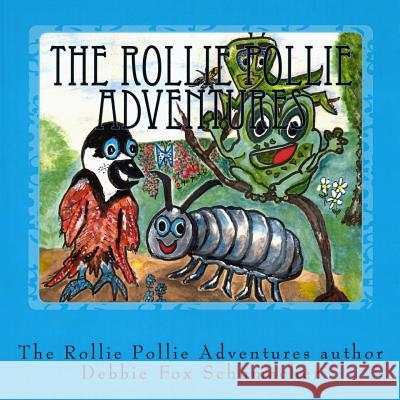 The Rollie Pollie Adventures: The Foxy Dinc Children's Story Adventures of Molly the Rollie Pollie Debbie Fox Schumacher 9780692158791 Foxy Dinc - książka