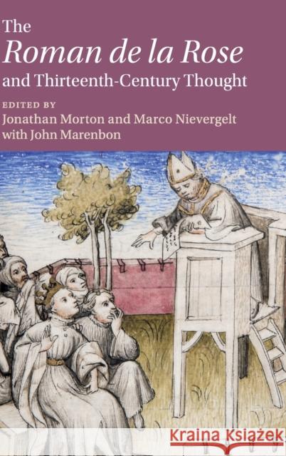 The ‘Roman de la Rose' and Thirteenth-Century Thought John Marenbon, Jonathan Morton (Tulane University, Louisiana), Marco Nievergelt (University of Warwick) 9781108425704 Cambridge University Press - książka