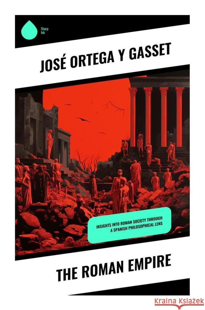 The Roman Empire Ortega y Gasset, José 9788028511821 Copycat - książka