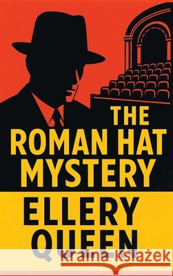 The Roman Hat Mystery Ellery Queen 9781515465898 Positronic Publishing - książka