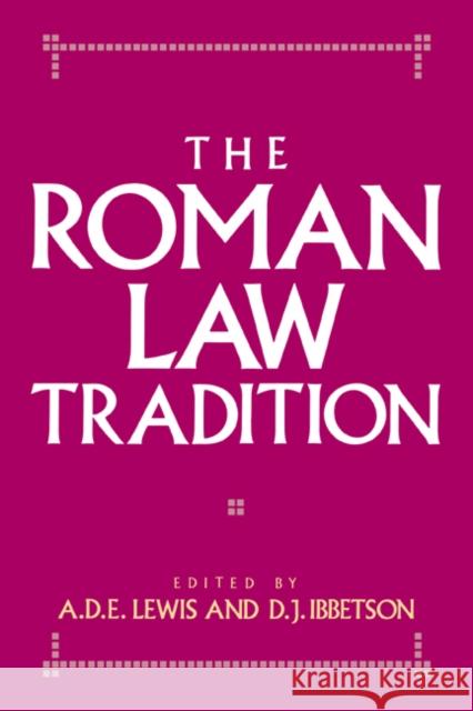 The Roman Law Tradition A. D. E. Lewis D. J. Ibbetson A. D. E. Lewis 9780521441995 Cambridge University Press - książka