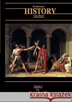 The Roman Republic: The Historians' History of the World Volume 5 Henry Smith William Various 9781546739241 Createspace Independent Publishing Platform - książka