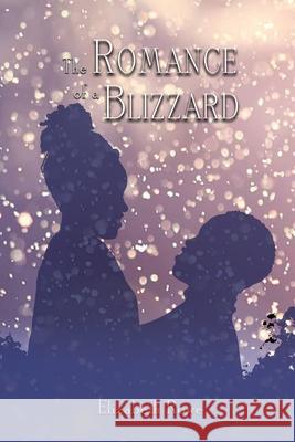 The Romance of a Blizzard Elizabeth Rowe 9781644261705 Dorrance Publishing Co. - książka