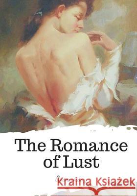 The Romance of Lust Anonymous 9781719583565 Createspace Independent Publishing Platform - książka