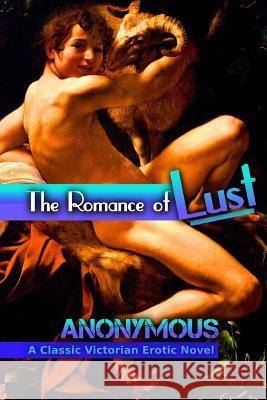 The Romance of Lust: A Classic Victorian Erotic Novel Anonymous 9781537714257 Createspace Independent Publishing Platform - książka