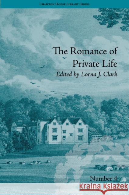 The Romance of Private Life: By Sarah Harriet Burney  9781851968732 PICKERING & CHATTO (PUBLISHERS) LTD - książka