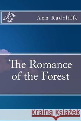 The Romance of the Forest Ann Ward Radcliffe 9781534617254 Createspace Independent Publishing Platform - książka