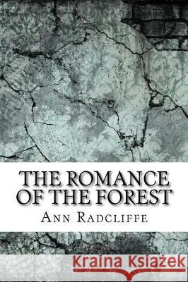 The Romance of the Forest Ann Radcliffe 9781975902803 Createspace Independent Publishing Platform - książka