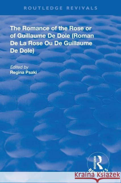 The Romance of the Rose or of Guillaume de Dole Regina Psaki 9780367147204 Routledge - książka