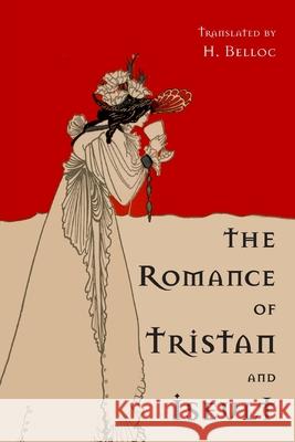 The Romance of Tristan and Iseult Hilaire Belloc Joseph Bedier 9781684224746 Martino Fine Books - książka