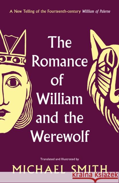 The Romance of William and the Werewolf Michael Smith 9781800183698 Unbound - książka