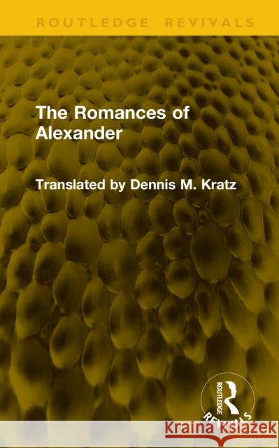 The Romances of Alexander Dennis M. Kratz 9781041161233 Routledge - książka