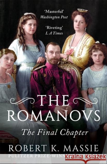The Romanovs: The Final Chapter Robert K. Massie 9781804543894 Head of Zeus - książka