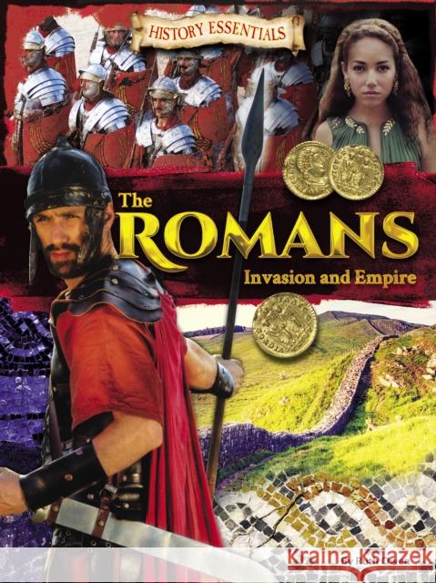 The Romans: Invasion and Empire Ruth Owen 9781788560375 Ruby Tuesday Books Ltd - książka