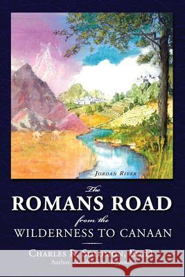 The Romans Road: From the Wilderness to Canaan Charles R. Solomon 9780981986500 Grace Fellowship International - książka