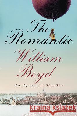 The Romantic William Boyd 9780593536797 Knopf Publishing Group - książka