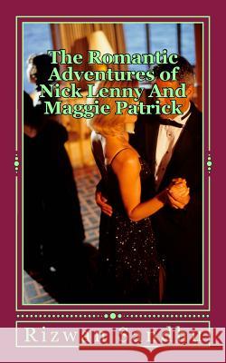 The Romantic Adventures of Nick Lenny And Maggie Patrick Sandhu, Rizwan 9781492274308 Createspace - książka
